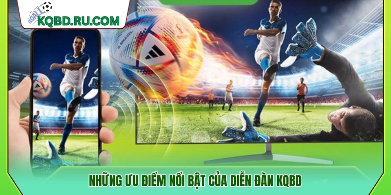 Lợi thế vượt trội của diễn đàn 